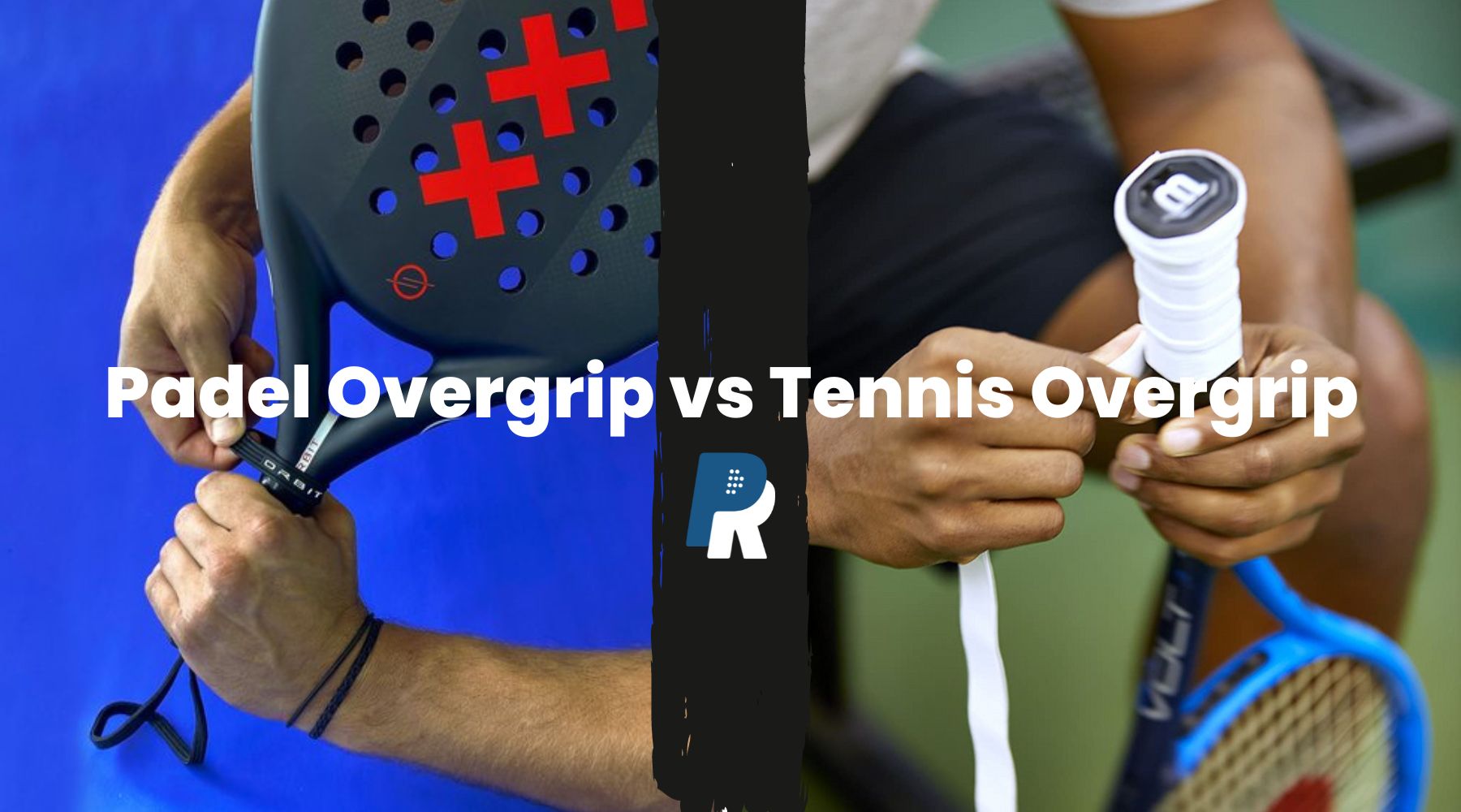 Padel Overgrips vs. Tennis Overgrips What Sets Them Apart? Padel Racket
